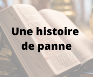 Une histoire de panne, conte thérapeutique